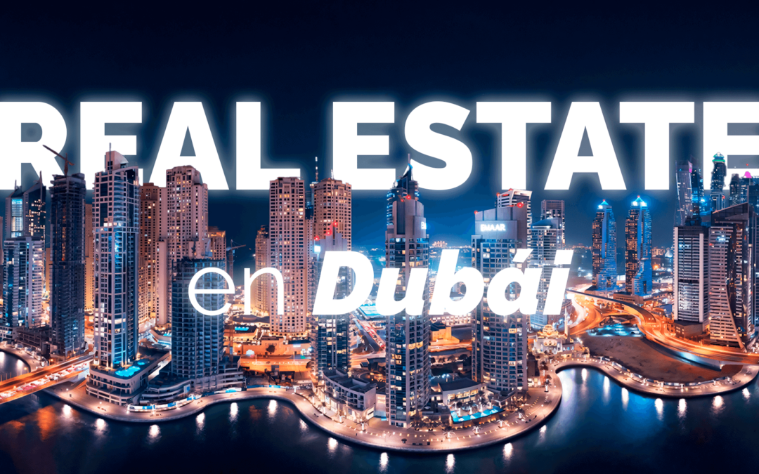 ¿Por qué la gente exitosa está eligiendo Dubái para invertir en bienes raíces?